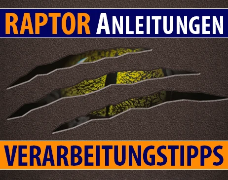 RAPTOR Verarbeitungstipps